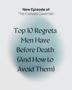 Top Ten Regrets of Men On Their Deathbeds